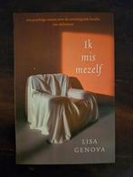 Lisa Genova - Ik mis mezelf, Zo goed als nieuw, Nederland, Lisa Genova, Ophalen of Verzenden