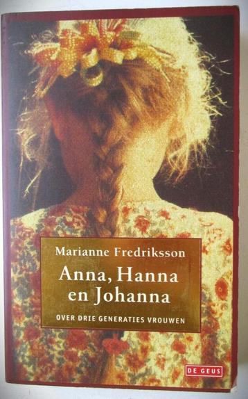 Anna, Hanna en Johanna~Marianne Fredriksson~over 3 generatie beschikbaar voor biedingen