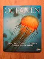 Oceanen – Geologie, klimaat, getijden, kusten, flora & fauna, Boeken, Ophalen of Verzenden, Zo goed als nieuw, Natuur algemeen