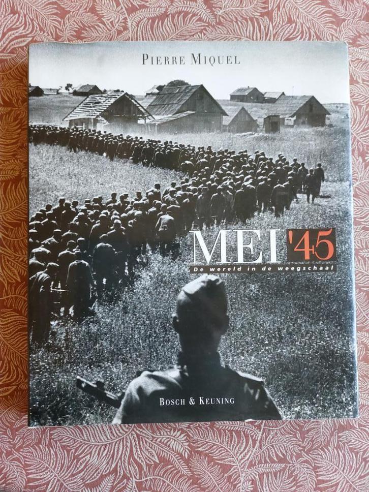 WO2 Fotoboek - Mei '45 - De Wereld in de weegschaal, Boeken, Oorlog en Militair, Gelezen, Overige onderwerpen, Tweede Wereldoorlog