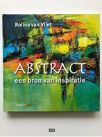 Abstract, een bron van inspiratie, Verzenden, Zo goed als nieuw, Tekenen en Schilderen, Rolina van Vliet