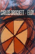 Carlos Droguett - Eloy, Ophalen of Verzenden, Gelezen, Wereld overig