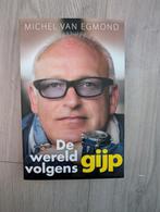 De wereld volgens Gijp - Michel van Egmond, Boeken, Ophalen of Verzenden, Zo goed als nieuw, Michel van Egmond, Nederland