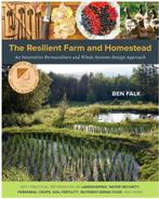 The Resilient Farm and Homestead Ben Falk permacultuur, Boeken, Ophalen of Verzenden, Tuinieren en Tuinplanten