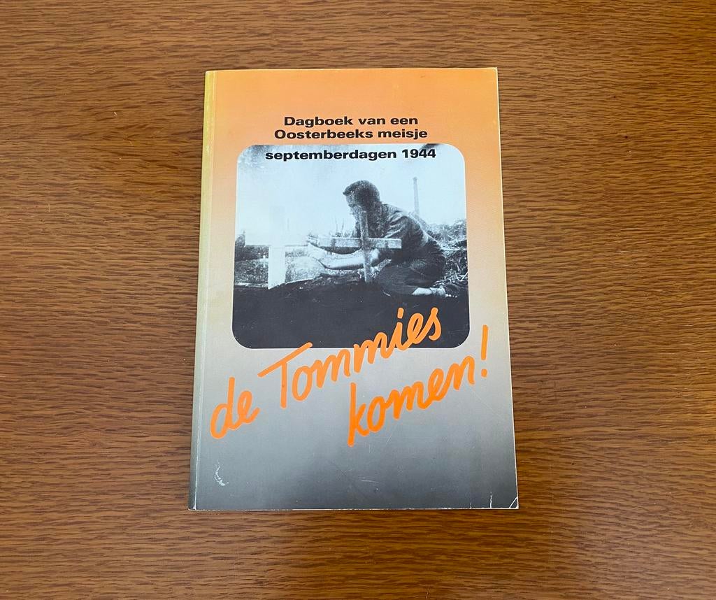 De Tommies komen ! Slag om Arnhem, Ophalen of Verzenden, Nederland, Boek of Tijdschrift
