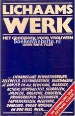 Lichaamswerk - Groeiboek voor vrouwen, Boeken, Gelezen, Ophalen of Verzenden, Anne Kent Rush, Overige onderwerpen