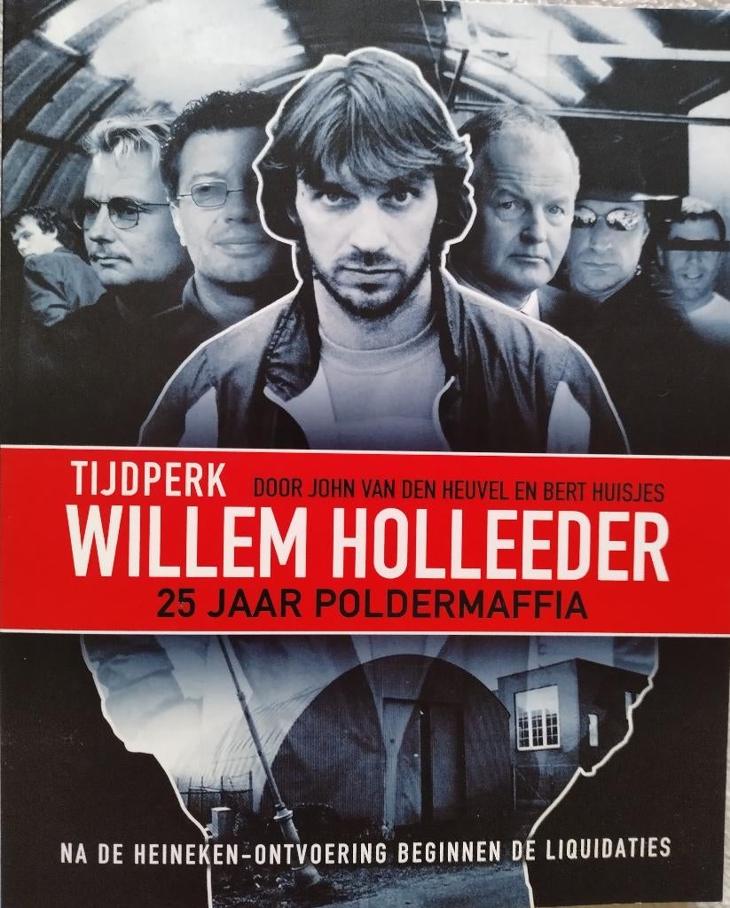 Boek Willem Holleeder 25 jaar Poldermaffia John v/d Heuvel, Boeken, Nieuw, Ophalen of Verzenden, John v/d Heuvel, Film, Tv en Media