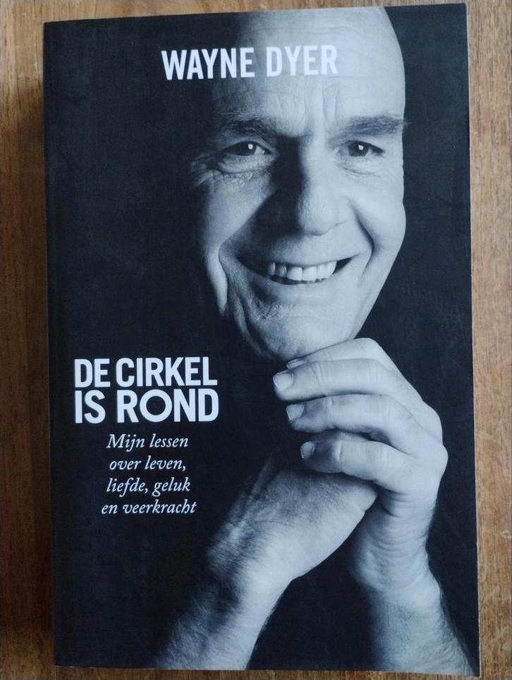 Wayne Dyer - De Cirkel is Rond, Boeken, Biografieën, Gelezen, Esoterie en Spiritualiteit, Ophalen of Verzenden