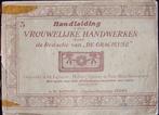 Gracieuse Handleiding voor den vrouwelijke handwerken deel 5, Ophalen of Verzenden, Gelezen, Overige onderwerpen, Redactie van de Gracieuse