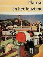 MATISSE EN HET FAUVISME Hardcover Nederlands, Boeken, Zo goed als nieuw, Verzenden