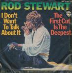 1884 Rod Stewart - I don't want to talk about it (1977), Gebruikt, 7 inch, Single, Ophalen of Verzenden