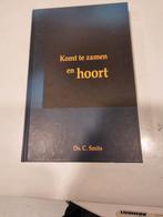 Ds. C. Smits. Komt tezamen en hoort. 13 preken., Boeken, Ophalen of Verzenden, Gelezen, Christendom | Protestants