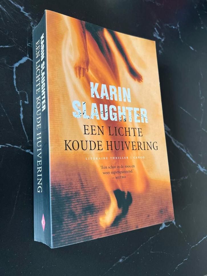 Karin Slaughter - Een lichte koude huivering, Boeken, Thrillers, Gelezen, Nederland, Ophalen of Verzenden