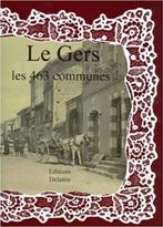 Le Gers les 463 communes Broché <!-- use pre formatted date, Verzenden, 20e eeuw of later, Zo goed als nieuw, Europa