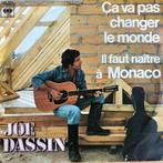 1976	Joe Dassin			Ca Va Pas Changer le Monde, Pop, 7 inch, Zo goed als nieuw, Single