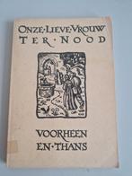 Onze Lieve Vrouw Ter Nood voorheen en thans. Heiloo, Antiek en Kunst, Ophalen of Verzenden