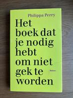 Het boek dat je nodig hebt om niet gek - Philippa Perry, Ophalen of Verzenden, Zo goed als nieuw