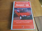 Nieuwe vraagbaak Peugeot 106 benzine, 106 diesel 1991-1994, Ophalen of Verzenden