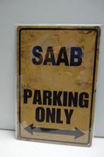 SAAB AUTO PARKING ONLY SAAB BORD, Verzamelen, Ophalen of Verzenden, Nieuw, Auto's