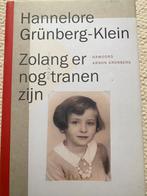 Zolang er nog tranen zijn - Hannelore Grunberg-Klein, Boeken, Ophalen of Verzenden, Nieuw, Hannelore Grünberg-Klein