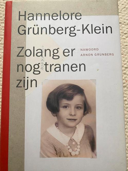 Zolang er nog tranen zijn - Hannelore Grunberg-Klein, Boeken, Biografieën, Nieuw, Ophalen of Verzenden