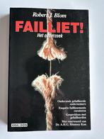 Failliet! - Robert J. Blom, Robert Blom, Ophalen of Verzenden, Zo goed als nieuw, Economie en Marketing
