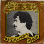 Santana - Well all right / Wham! (1978) rock (in fotohoes), Cd's en Dvd's, Vinyl Singles, Rock en Metal, Gebruikt, Ophalen of Verzenden