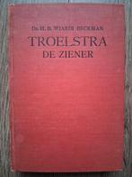 H.B. Wiardi Beckman - Troelstra. De ziener, Boeken, Ophalen of Verzenden