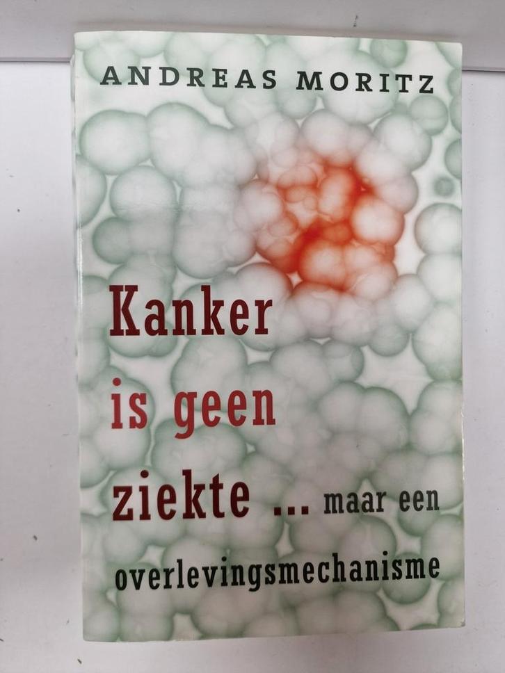 Kanker is geen ziekte.  Andreas Moritz, Boeken, Gezondheid, Dieet en Voeding, Gelezen, Ophalen of Verzenden
