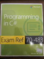 Informatica Boek - Programming in C# Exam Ref 70-483, Ophalen of Verzenden, Zo goed als nieuw, Programmeertaal of Theorie, Wouter de Kort