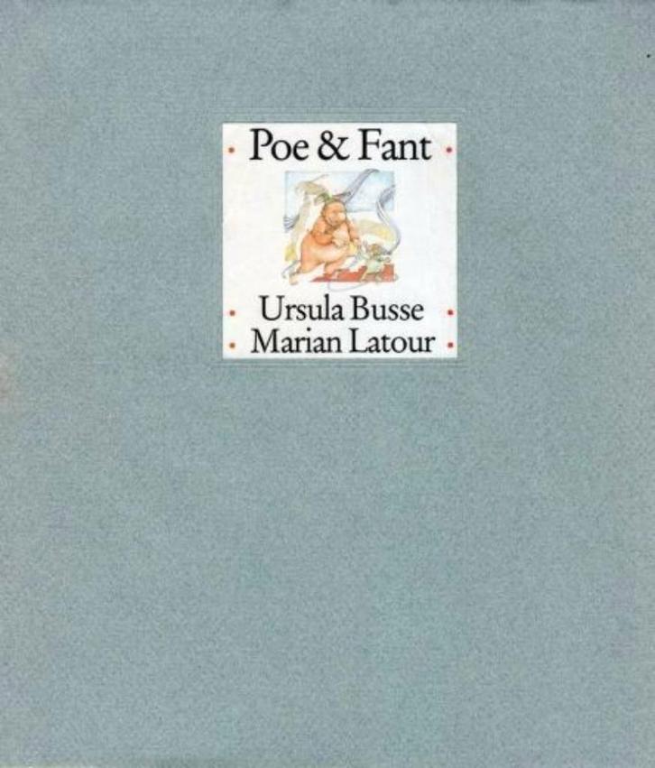 Poe & Fant - Ursula Busse, Ill:Marian Latour, Boeken, Kinderboeken | Jeugd | onder 10 jaar, Zo goed als nieuw, Sprookjes, Ophalen of Verzenden