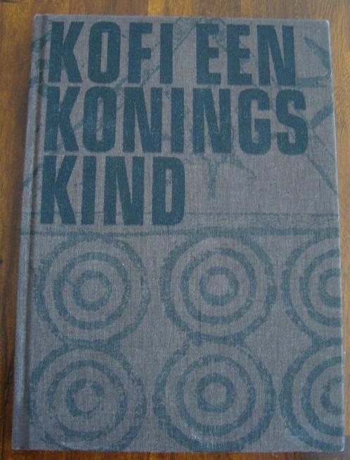 Kofi een koningskind - vertell. u/h Ashanti-koninkrijk Ghana, Boeken, Overige Boeken, Zo goed als nieuw, Ophalen of Verzenden