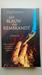 Jorg Kastner - Het Blauw van Rembrandt, Boeken, Gelezen, Jorg Kastner, Ophalen of Verzenden, Europa overig