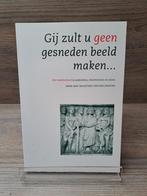 'Gij zult u geen gesneden beeld maken...', Ophalen of Verzenden, Zo goed als nieuw