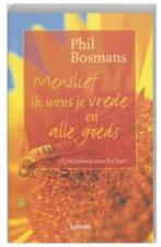 Menslief, ik wens je vrede en alle goeds (Phil Bosmans), Boeken, Ophalen of Verzenden, Zo goed als nieuw, Spiritualiteit algemeen