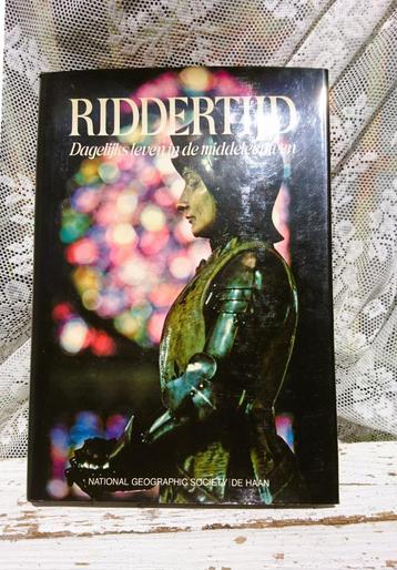 Riddertijd: Dagelijks leven in de Middeleeuwen 9789022831345 beschikbaar voor biedingen