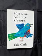 Eric Carle : mijn eerste boek over kleuren ( Gottmer ), Ophalen of Verzenden, Zo goed als nieuw, Eric Carle, 2 tot 3 jaar