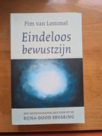 Eindeloos Bewustzijn - Pim van Lommel, Achtergrond en Informatie, Ziel of Sterfelijkheid, Ophalen of Verzenden, Zo goed als nieuw