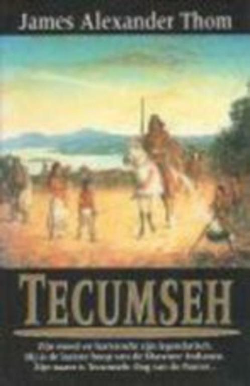 James Alexander Thom- Tecumseh- HC, Boeken, Historische romans, Zo goed als nieuw, Verzenden