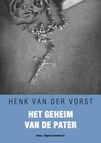 Het geheim van de pater - Henk van der Vorst, Ophalen of Verzenden, Gelezen