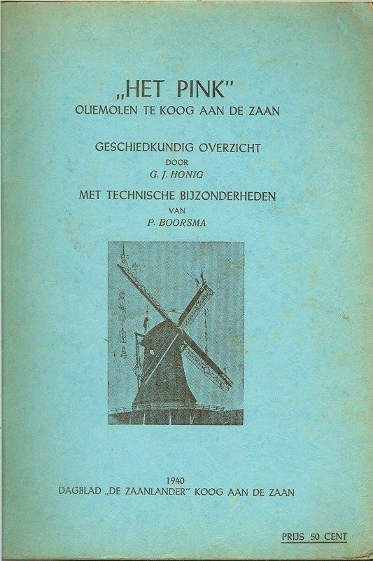 HET PINK - Oliemolen te Koog aan de Zan. G.J.Honig en, Ophalen of Verzenden, Gelezen