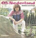 Dennie Christian – Oh Nederland (1983), Cd's en Dvd's, Vinyl | Nederlandstalig, Ophalen of Verzenden, Gebruikt, Overige formaten