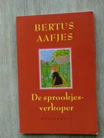 Bertus Aafjes - De sprookjesverkoper, Ophalen of Verzenden, Zo goed als nieuw, Nederland
