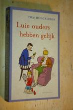 Luie ouders hebben gelijk Tom Hodgkinson opvoeden, Ophalen of Verzenden, Zo goed als nieuw