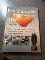 Inge Toner - Beeldhouwen in steen, Ophalen of Verzenden, Zo goed als nieuw, Inge Toner