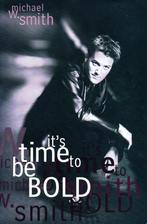 It's Time to Be Bold - Michael W. Smith / 9780849933363, Ophalen of Verzenden, Zo goed als nieuw, Michael W. Smith