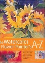 The watercolour flower painter's A to Z - Adelene Fletcher, Ophalen of Verzenden, Nieuw, Tekenen en Schilderen