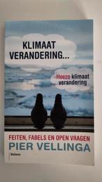 Pier Vellinga - Hoezo klimaatverandering, Pier Vellinga, Maatschappij en Samenleving, Ophalen of Verzenden, Zo goed als nieuw