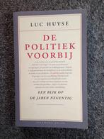 De Politiek voorbij; Luc Huyse #Sociologie #Politikologie, Luc Huyse, Ophalen of Verzenden, Zo goed als nieuw, Politiek en Staatkunde