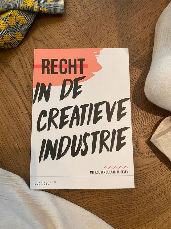 Ilse van de Laar-Wijdeven - Recht in de creatieve industrie, Boeken, Wetenschap, Zo goed als nieuw, Ophalen of Verzenden
